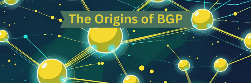 The Origins of BGP